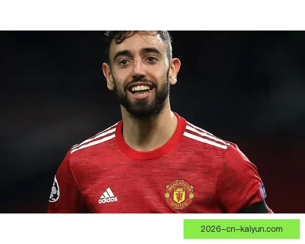布鲁诺费尔南德斯荣膺2026年3月足坛MVP表现引人瞩目